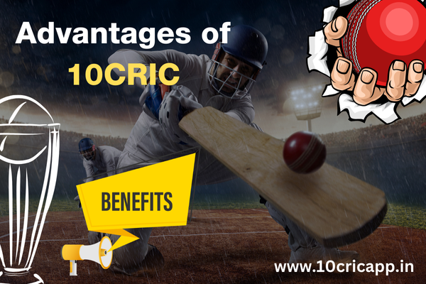 Advantages Of 10cric | 10cric